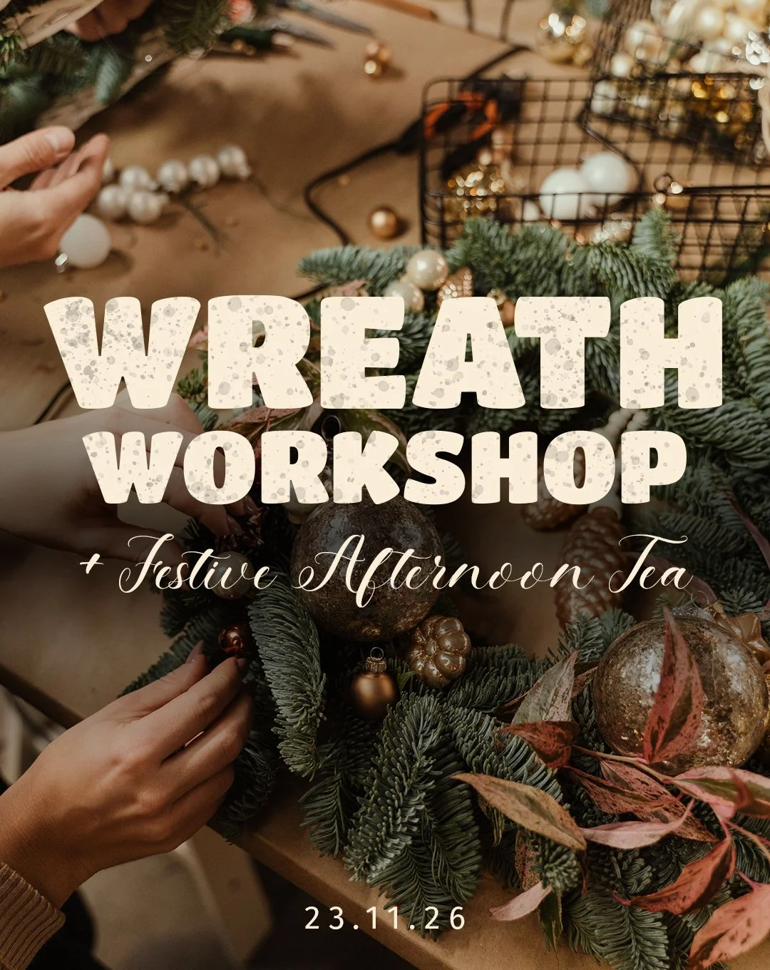 Christmas Wreath Workshop & Festive Afternoon Tea