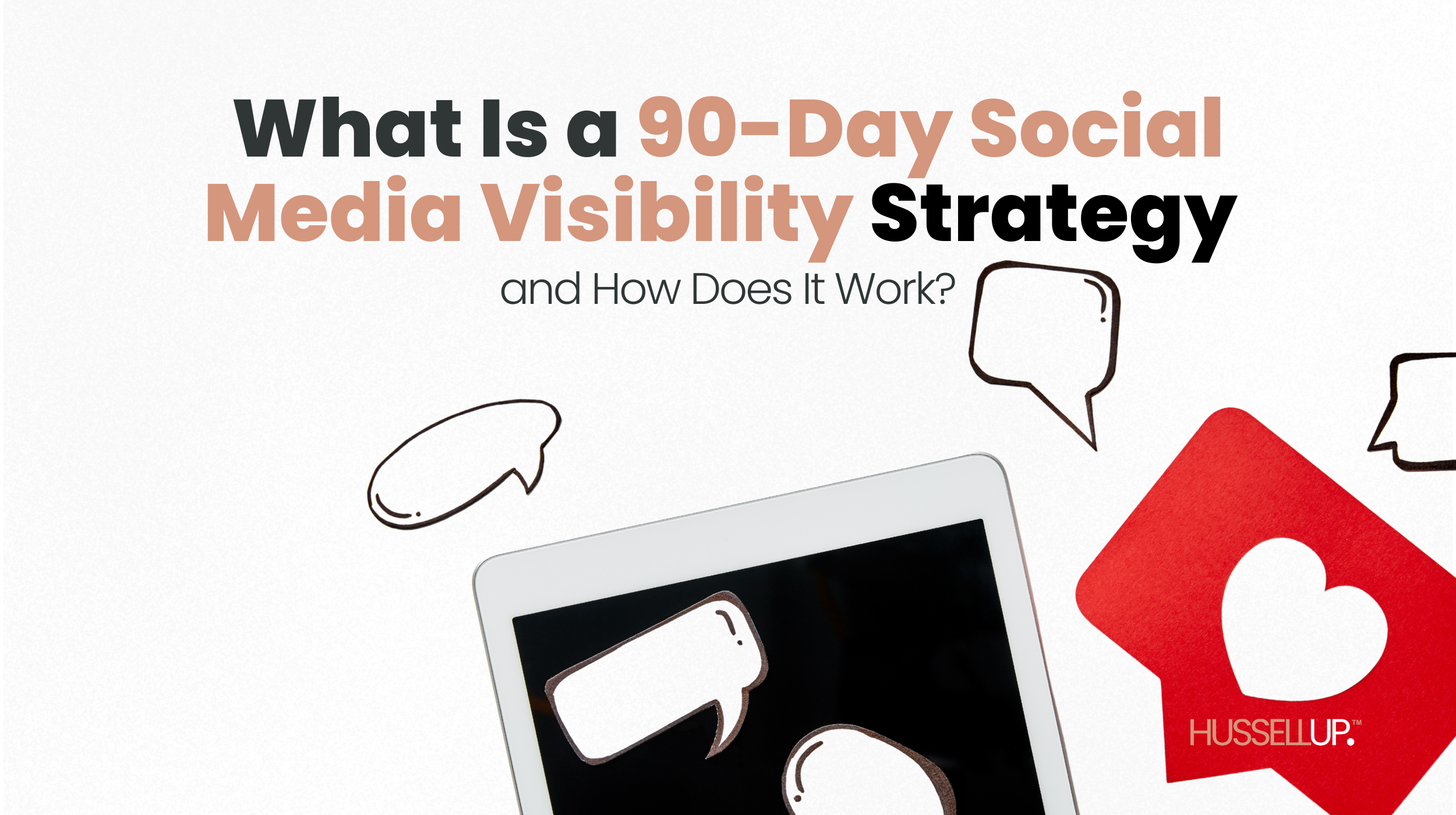 What Is a 90-Day Social Media Visibility Strategy and How Does It Work?