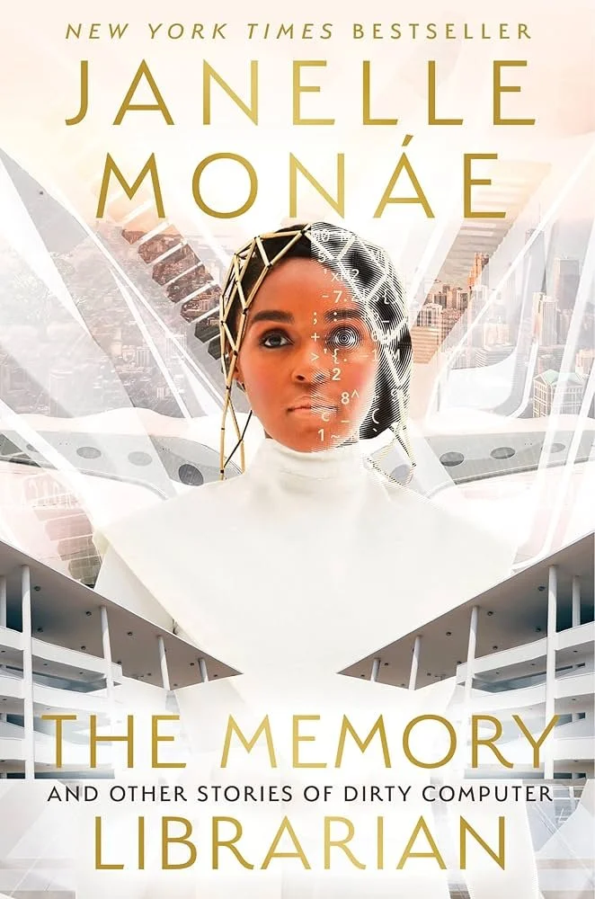 Book cover for Janelle Monáe's "The Memory Librarian And Other Stories of Dirty Computer" it is a futuristic depiction of Janelle Monáe dressed in white with binary code on her face.