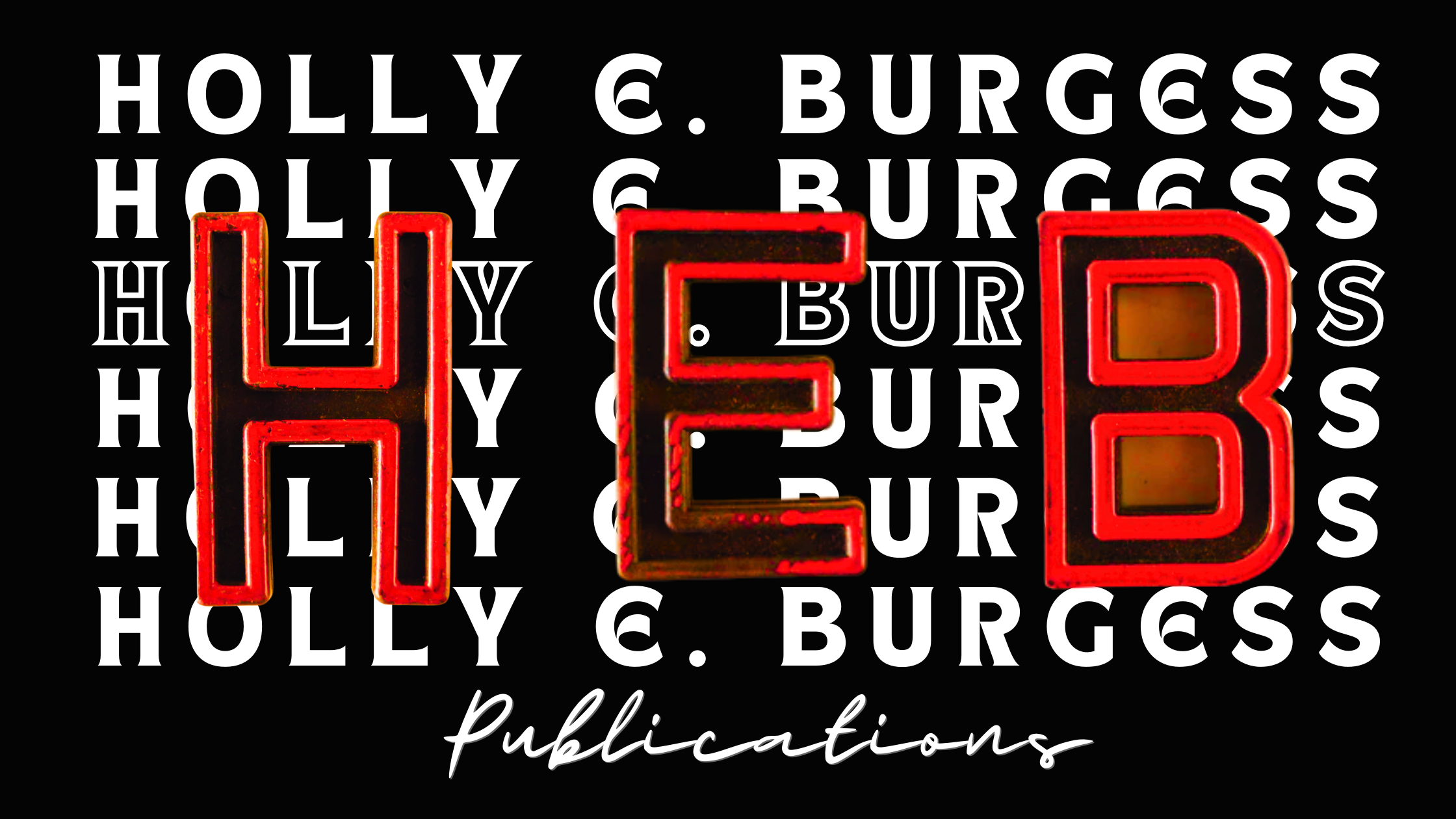 Professional publications banner for Holly E. Burgess featuring large, 3D red letters 'HEB' over a repeating black and white nameplate.