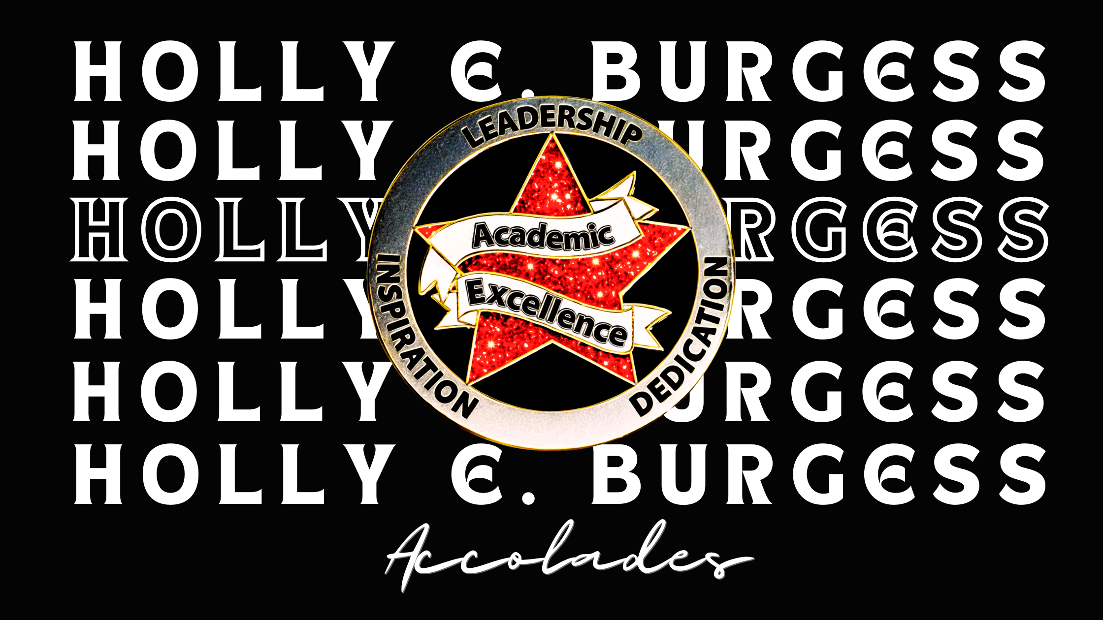 Holly E. Burgess 'Accolades' banner header, with a red glitter star recognizing academic excellence, leadership, and achievement.
