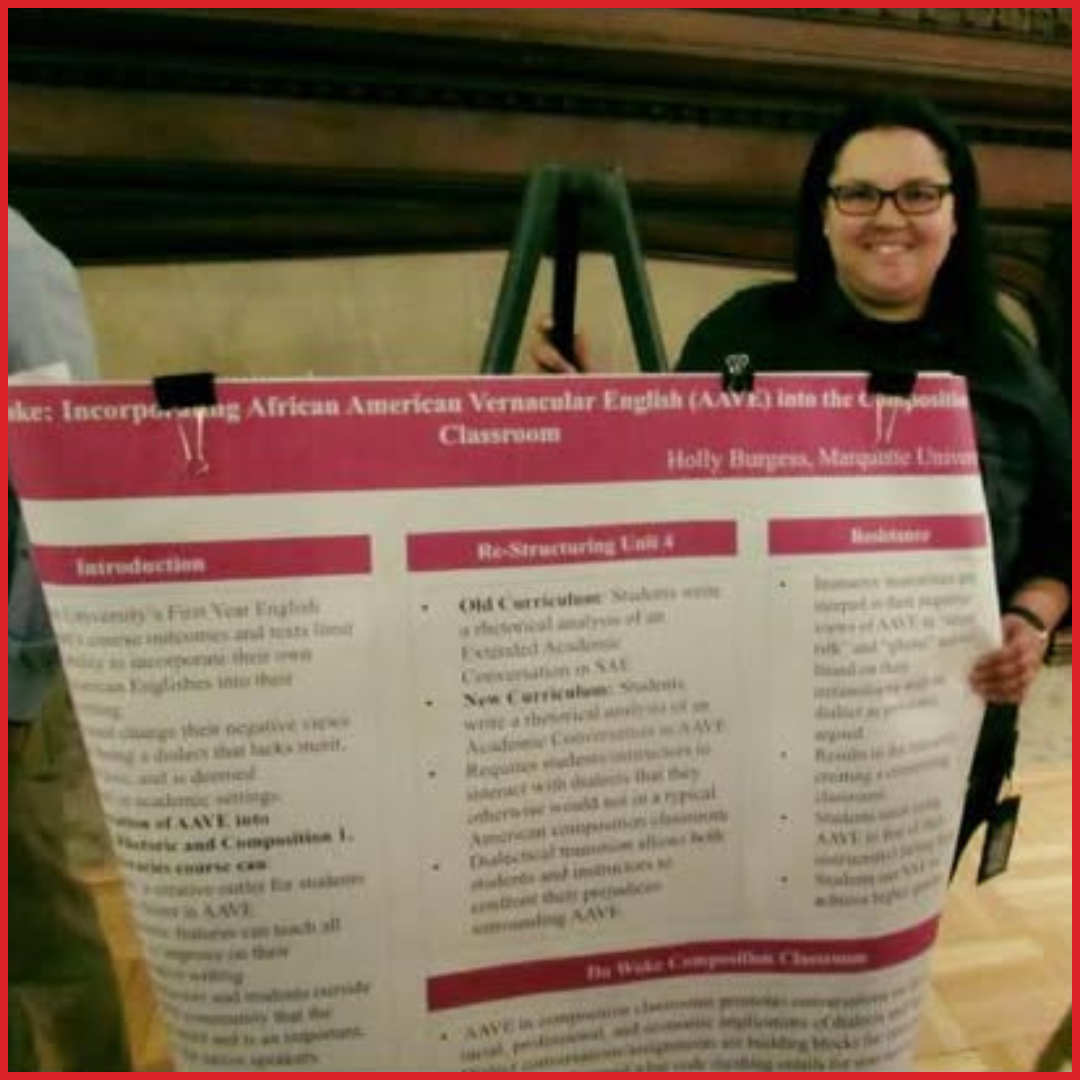 Holly E. Burgess presenting her poster 'Git Woke: Incorporating African American Vernacular English (AAVE) into the Composition Classroom