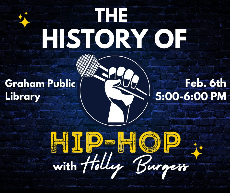 Event Flyer for "The History of Hip Hop" lecture at Graham Public Library