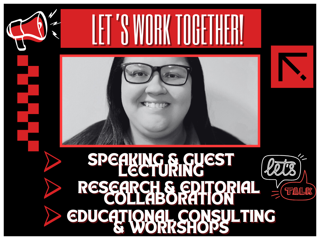 A red, black, and white graphic titled 'Let’s Work Together!' featuring a headshot of Holly. Services listed include: Speaking & Guest Lecturing, Research & Editorial Collaboration, and Educational Consulting & Workshops.