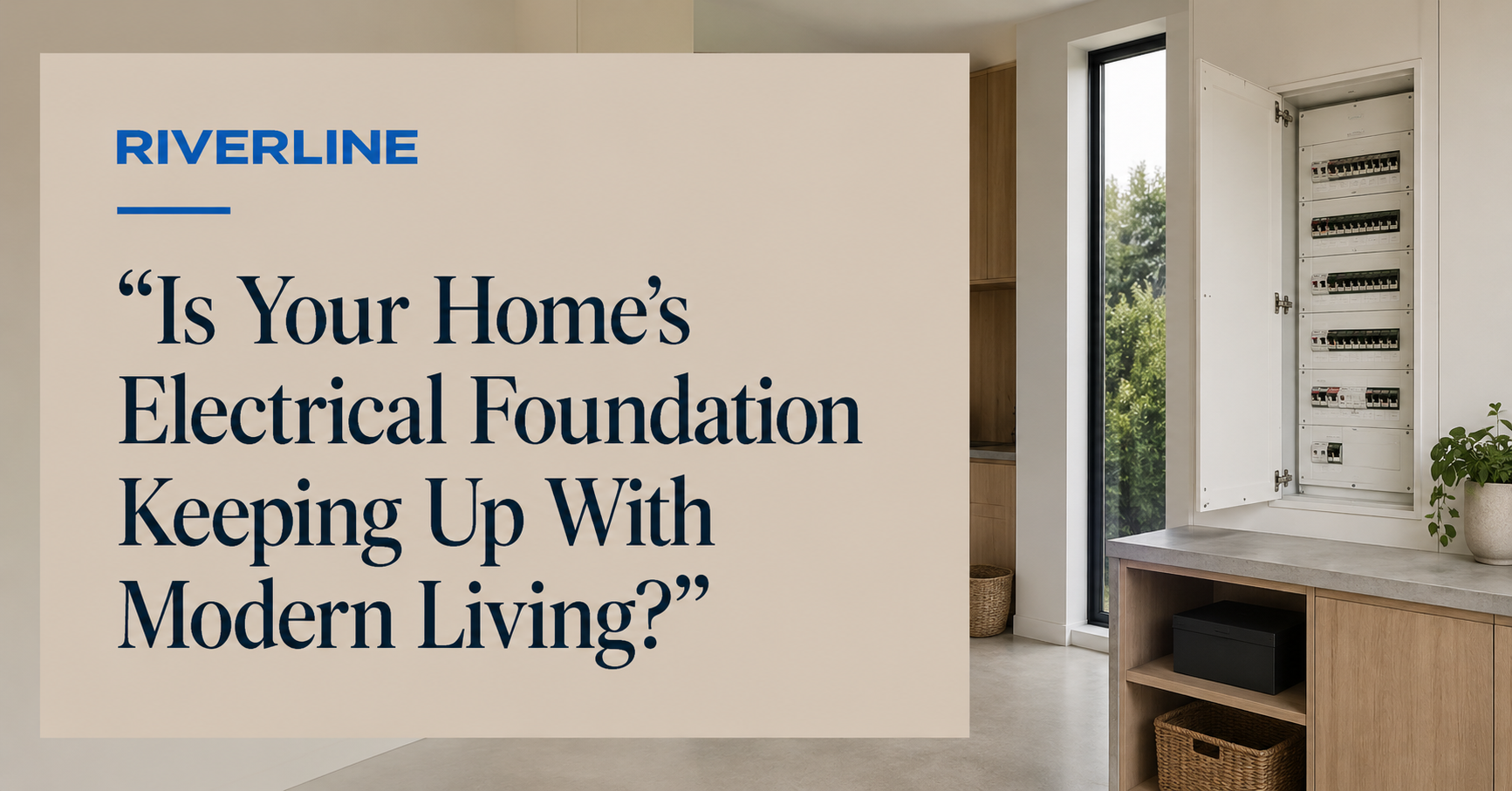 Is your home's electrical foundation keeping up with modern living?