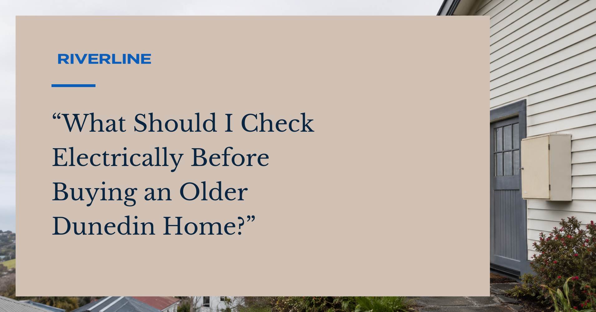 What Should I Check Electrically Before Buying an Older Dunedin Home?