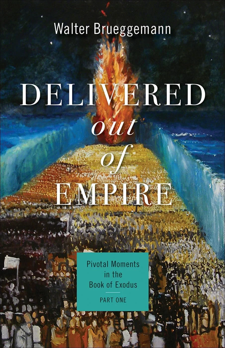 Book cover titled "Delivered out of Empire" by Walter Brueggemann, featuring a painting of a large crowd witnessing a fiery event, with smoke and dark sky in the background.