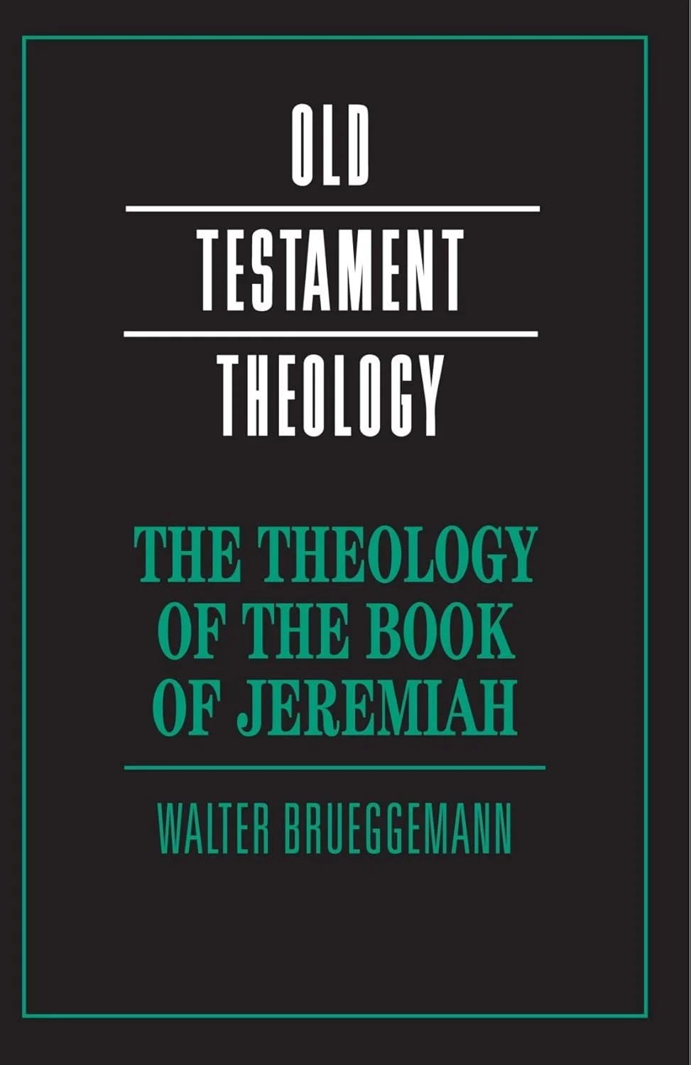 Book cover titled 'Old Testament Theology' by Walter Brueggemann with subtitle 'The Theology of the Book of Jeremiah.'