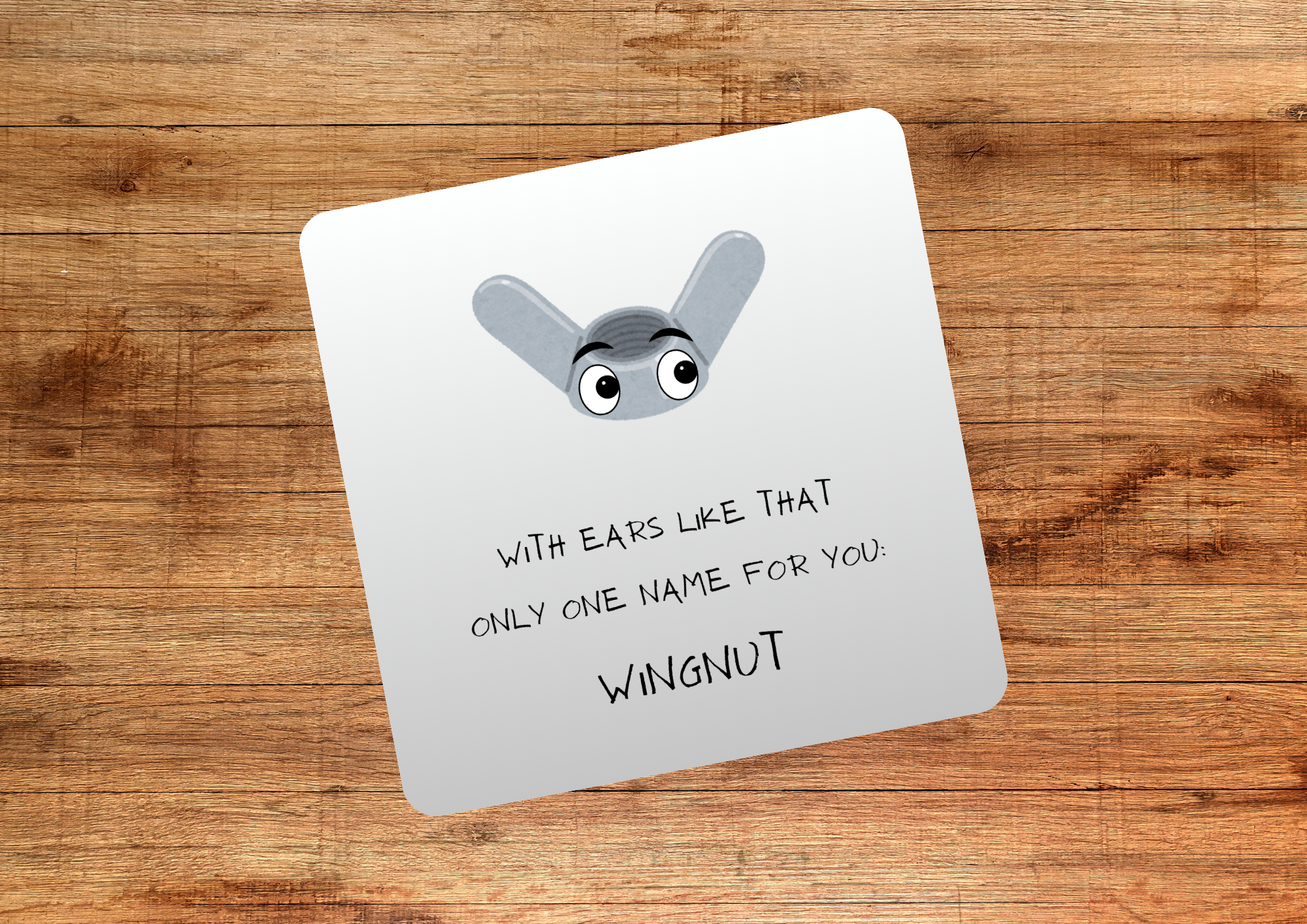 With Ears Like That Coaster