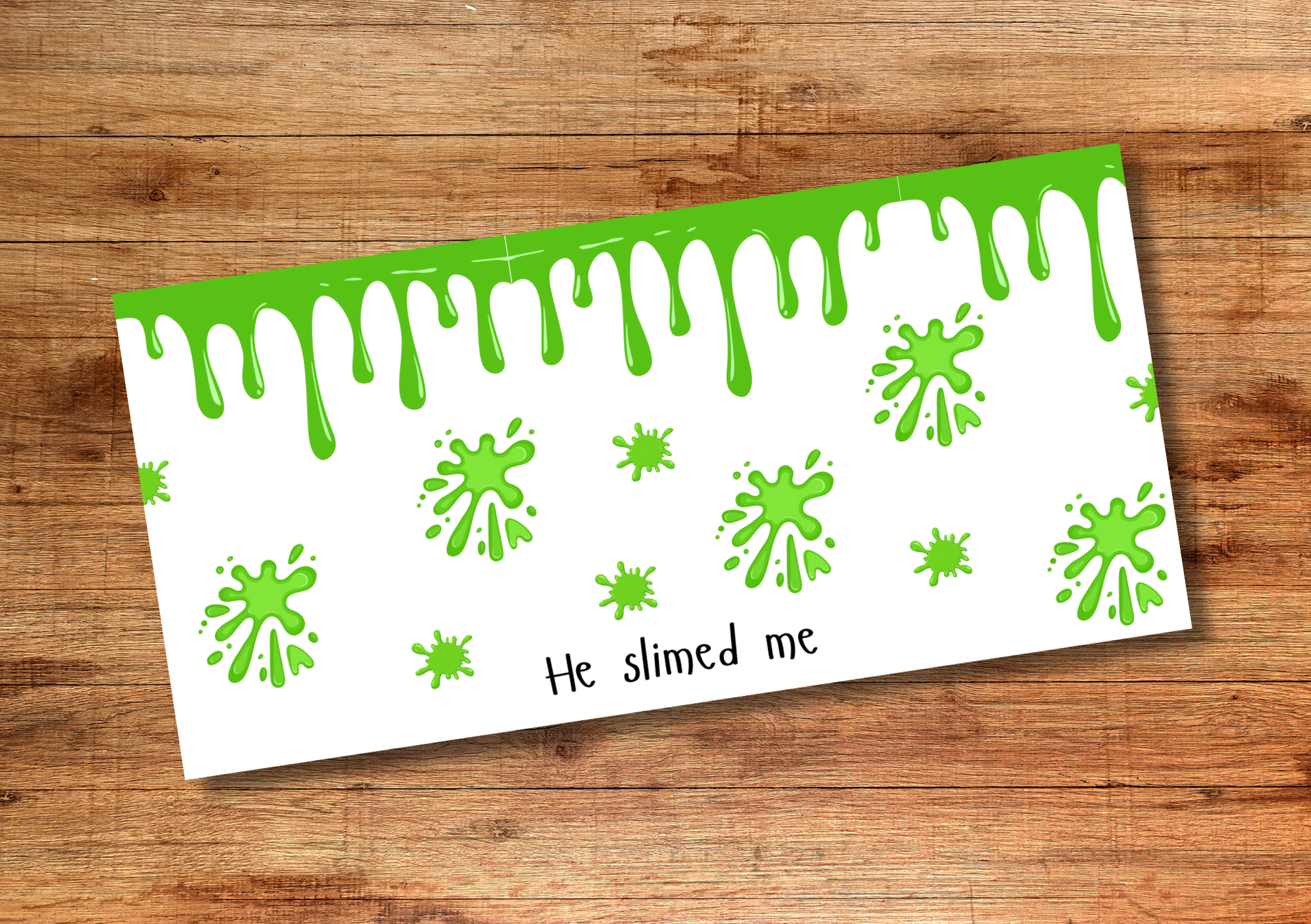 He Slimed Me Mug
