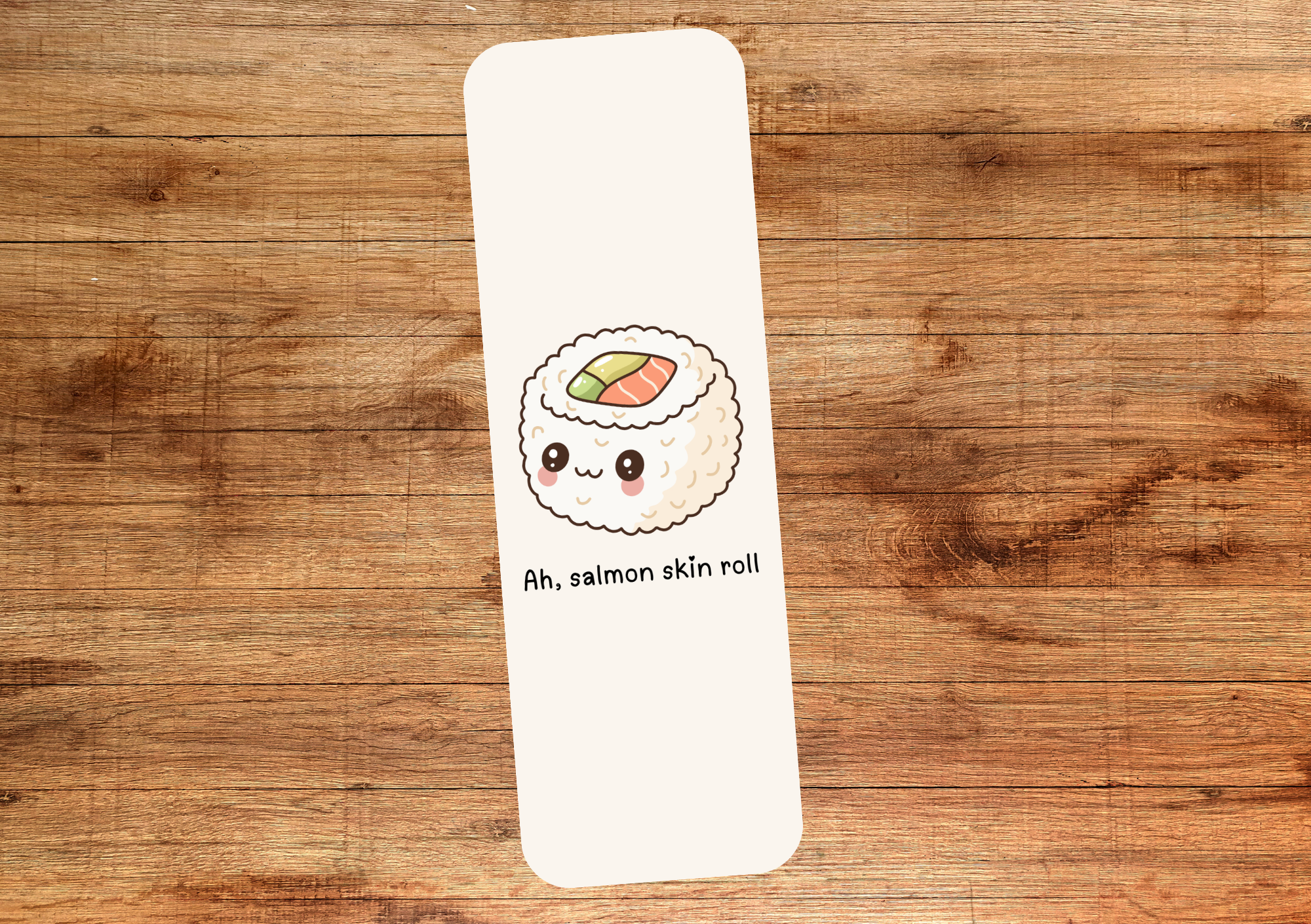 Ah, salmon skin roll Bookmark