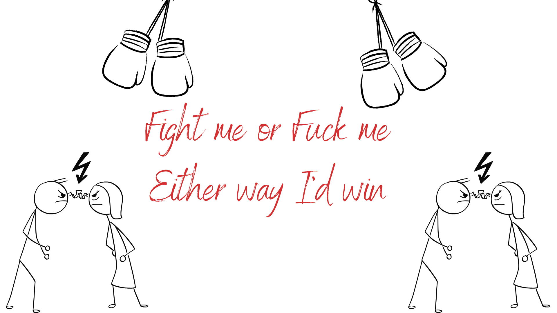 Fight Me or Fuck Me Either Way I’d Win Digital Download Desktop Wallpaper