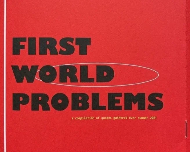 First World Problems Zine