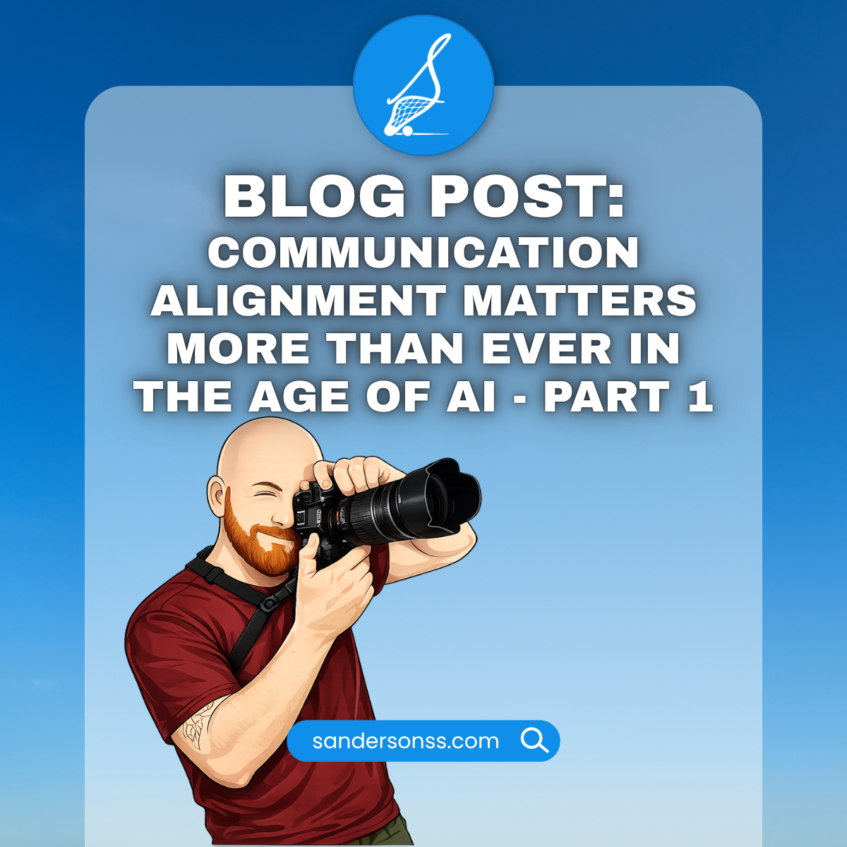 Communication Alignment matters more than ever in the Age of AI - Part 1