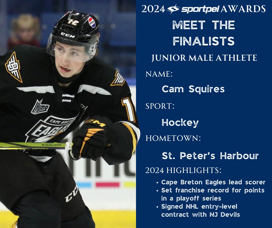 Poster featuring a young male hockey player in black jersey and helmet, with text highlighting his recognition as a 2024 Sportpei Awards finalist, name Cam Squires, sport hockey, hometown St. Peter's Harbour, and 2024 highlights including leading sco