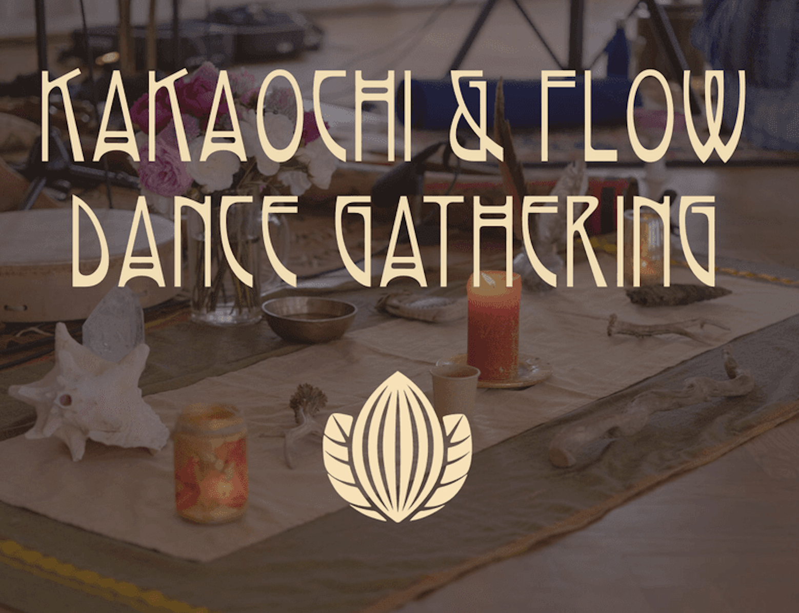 Kakaochi &amp; Flow Dance Gathering