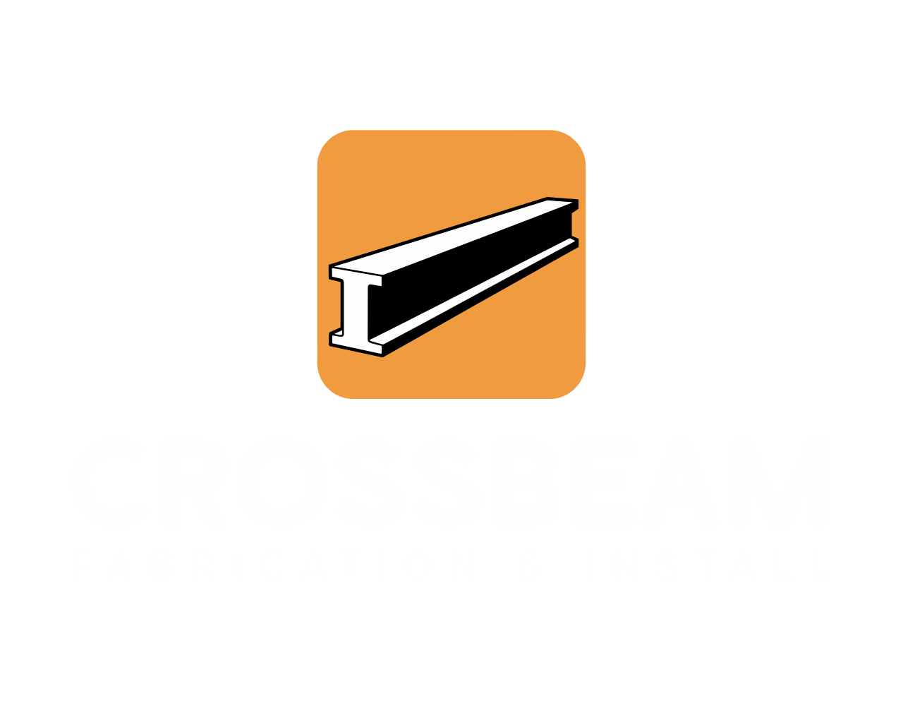 CROSSBEAM FABRICATION &amp; INSTALL