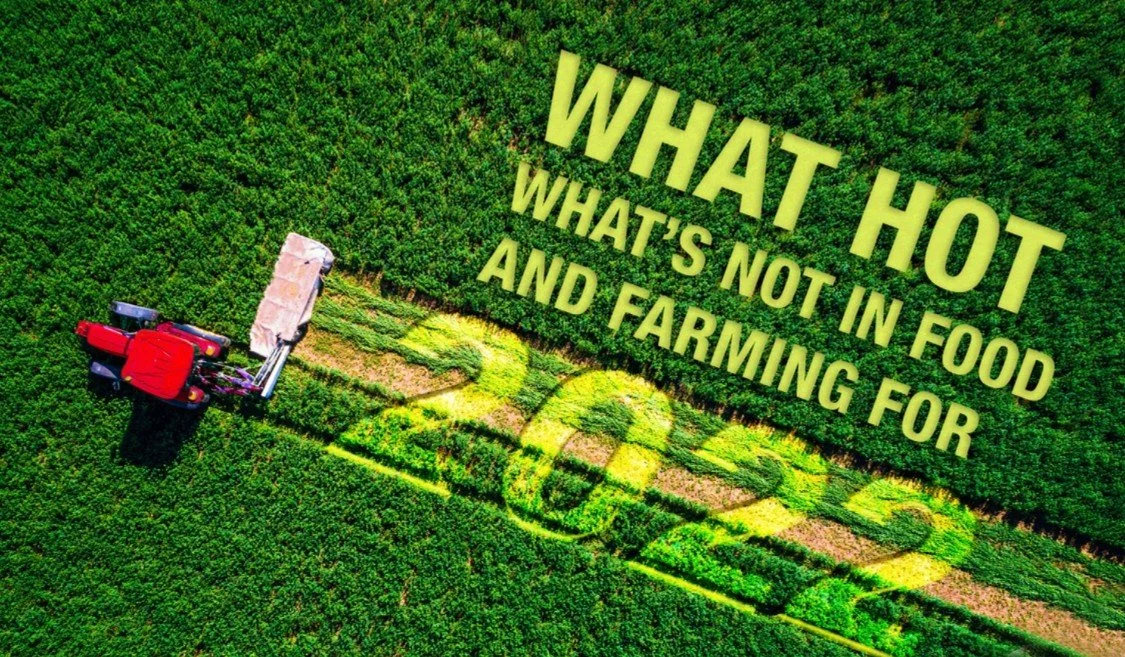 What’s Hot or Not for Food &amp; Farm tech in 2022? 