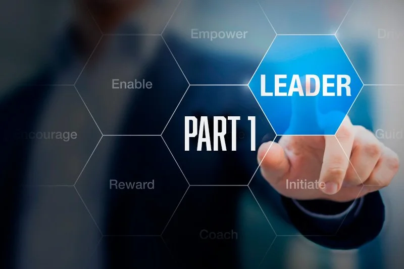 11 1/2 Lessons on Leadership: Part I