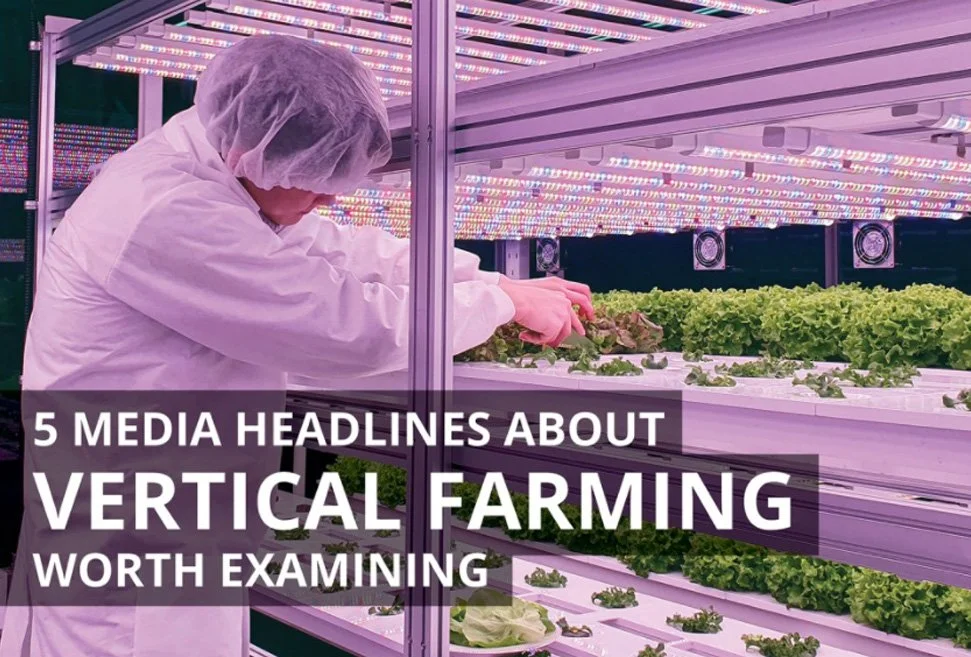 5 Media Headlines About Vertical Farming Worth Examining