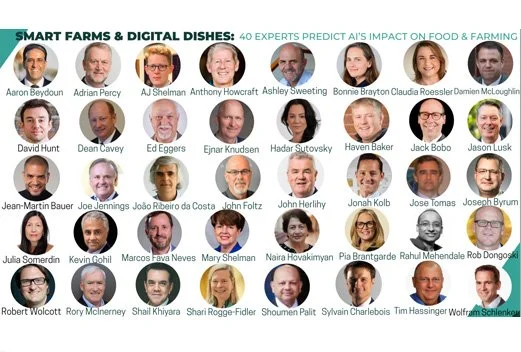 40 Experts weigh-in on how AI will change Farming, Food Systems &amp; Agribusiness