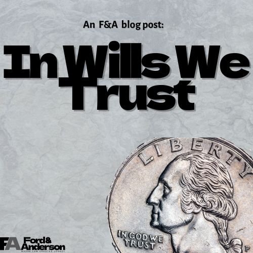 In Wills We Trust