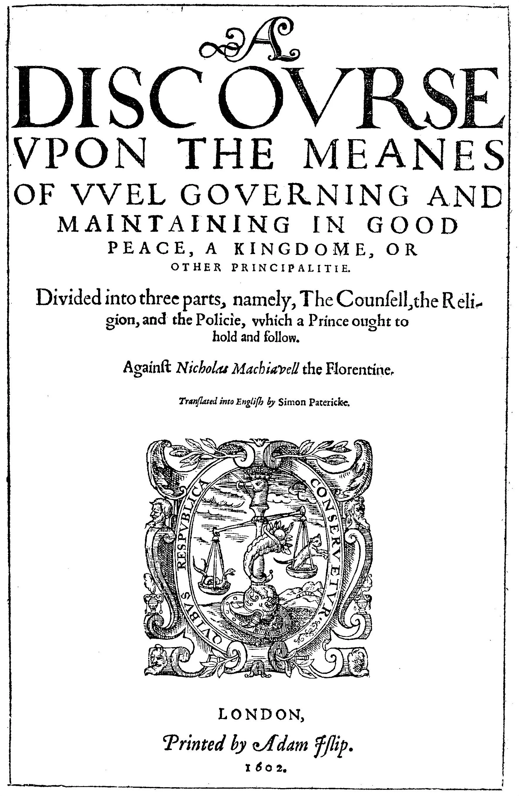 Title page of a 1602 printed book titled 'A Discourse Upon the Means of Vvel Governing and Maintaining in Good Peace, A Kingdome, Or Other Principalite,' translated into English by Simon Patricke, with an illustration of a coat of arms featuring a serpent entwined around a tree and a ship at sea.