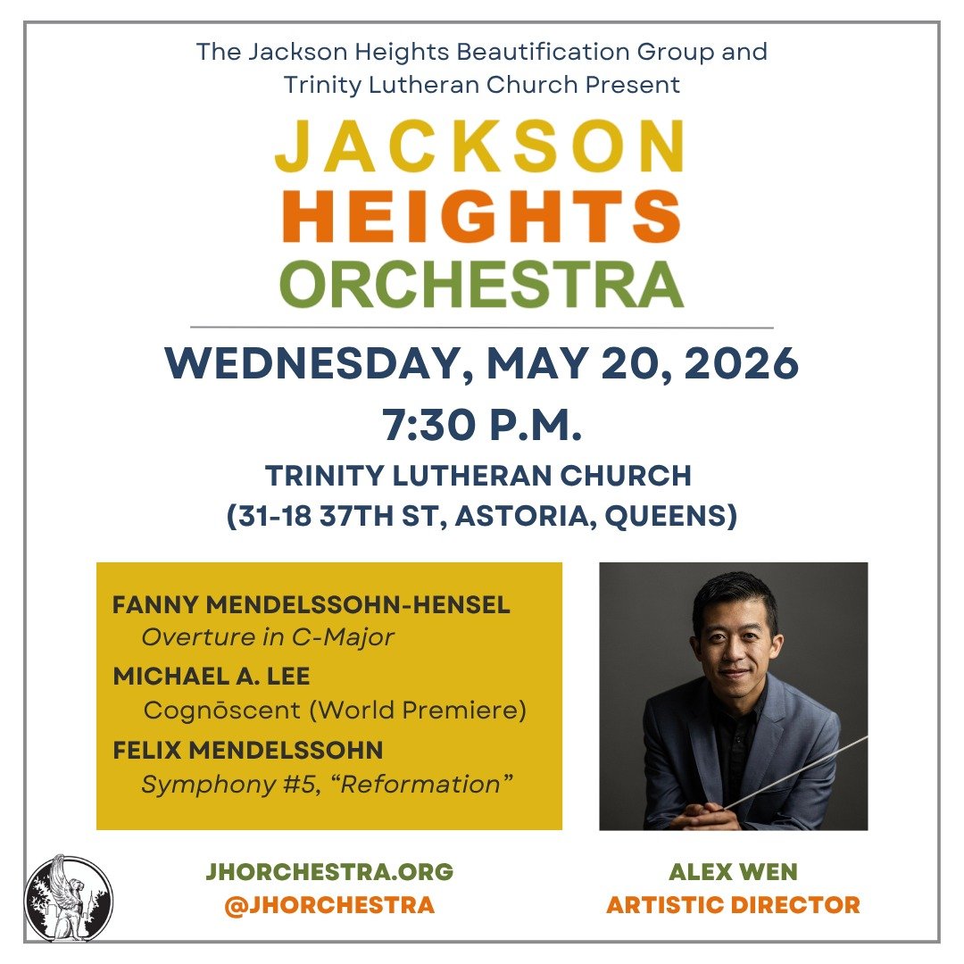 🎻✨Join the @jhbgny and the Jackson Heights Orchestra for an historic World Premiere of a newly Commissioned work on Wednesday May 20, 2026 at 7:30pm at Trinity Lutheran Church. Led by Artistic Director @alexwenmusic.

📅 May 20th, 2026
🕢 7:30 PM
📍