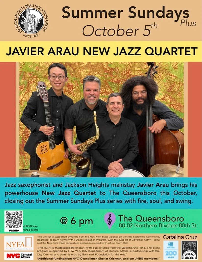 🎷 Save the Date!
Summer Sundays Plus wraps up with a final blowout concert on Sunday, October 5 at 6pm &mdash; featuring the Javier Arau New Jazz Quartet live at The Queensboro!

A Jackson Heights favorite, saxophonist Javier Arau leads this fiery g