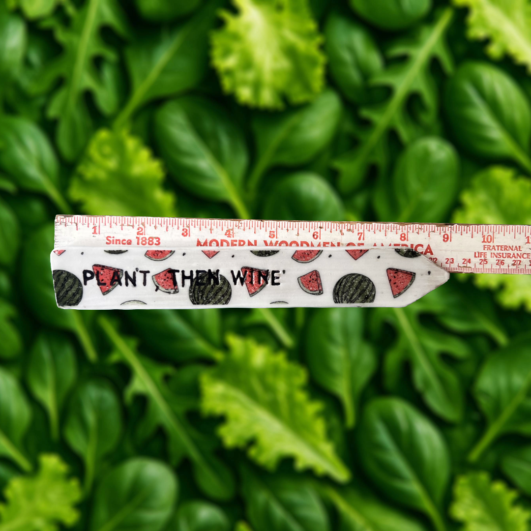 Plant, Then Wine Watermelon Marker ruler.png
