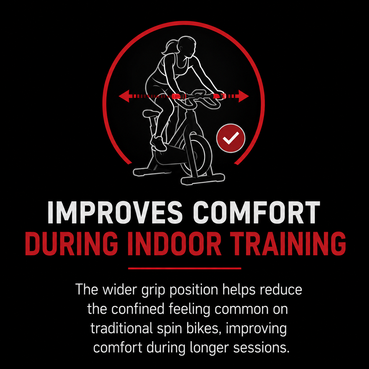 Illustration of a person riding an indoor spin bike with a widened grip position, surrounded by a red semi-circle and a check mark, emphasizing comfort during indoor training, with text indicating that a wider grip reduces confined feelings during longer sessions.