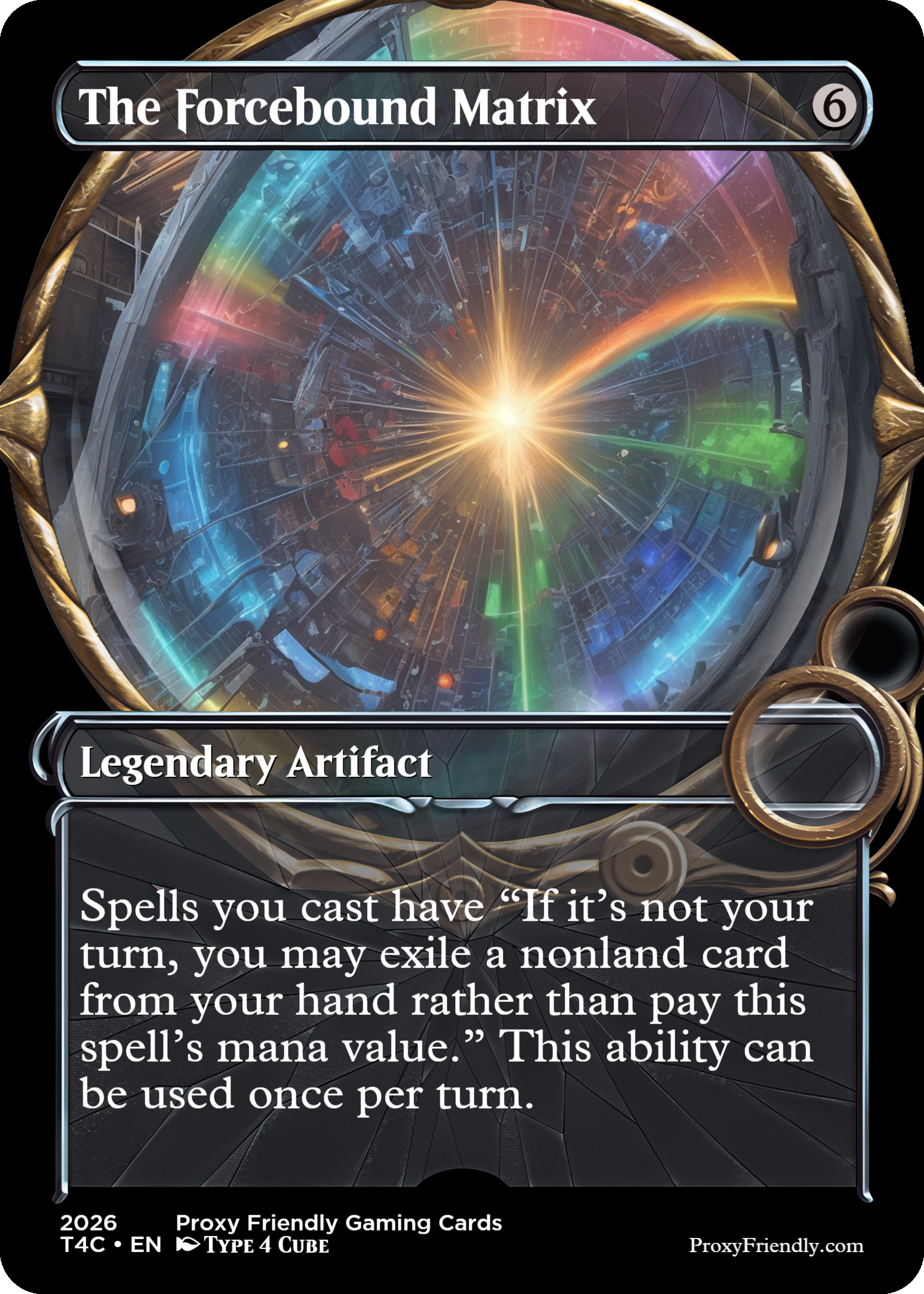 A trading card titled "The Forcelbound Matrix" with a circular, colorful, and futuristic design. It is a legendary artifact card from Proxy Friendly Gaming Cards, with a description about an ability to exile nonland cards in certain conditions. The card is from set 2026, Type 4 Cube, with a black border and a dark background.
