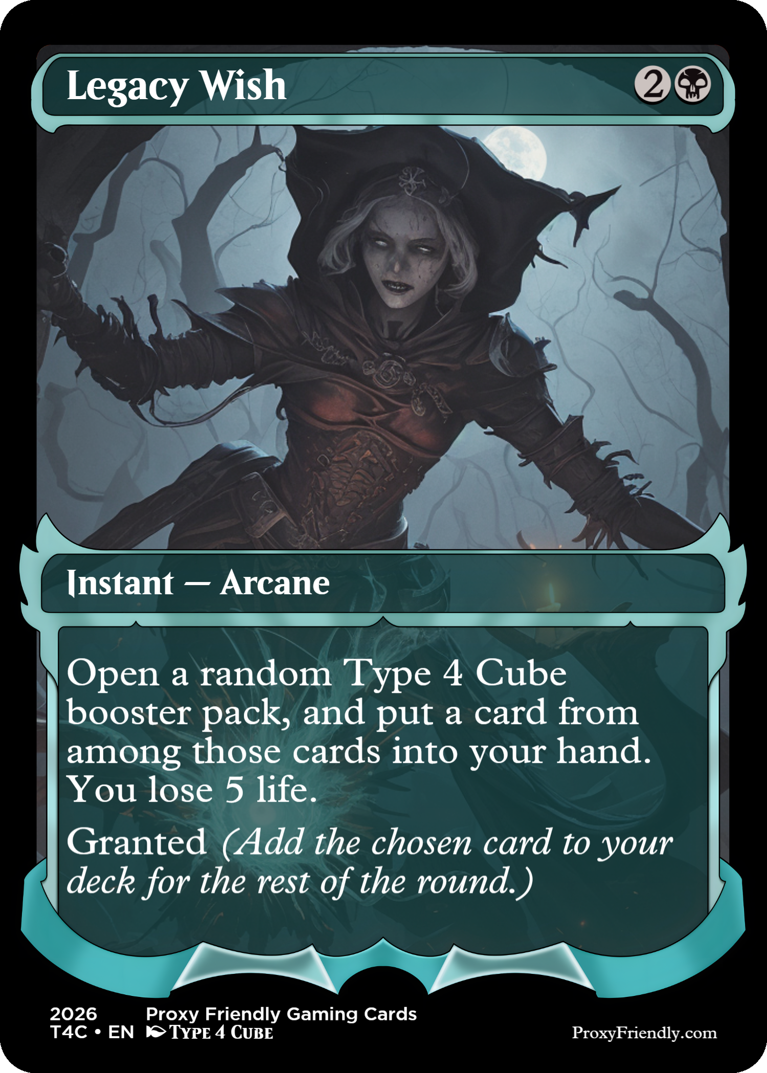 A fantasy-themed Magic: The Gathering card titled 'Legacy Wish' featuring a dark, hooded female sorceress with a moonlit forest background. It is a blue-green card with the text 'Instant - Arcane' and offers a game mechanic involving opening a Type 4 Cube booster pack, adding a card to a player's hand, losing 5 life, and granting an additional benefit.