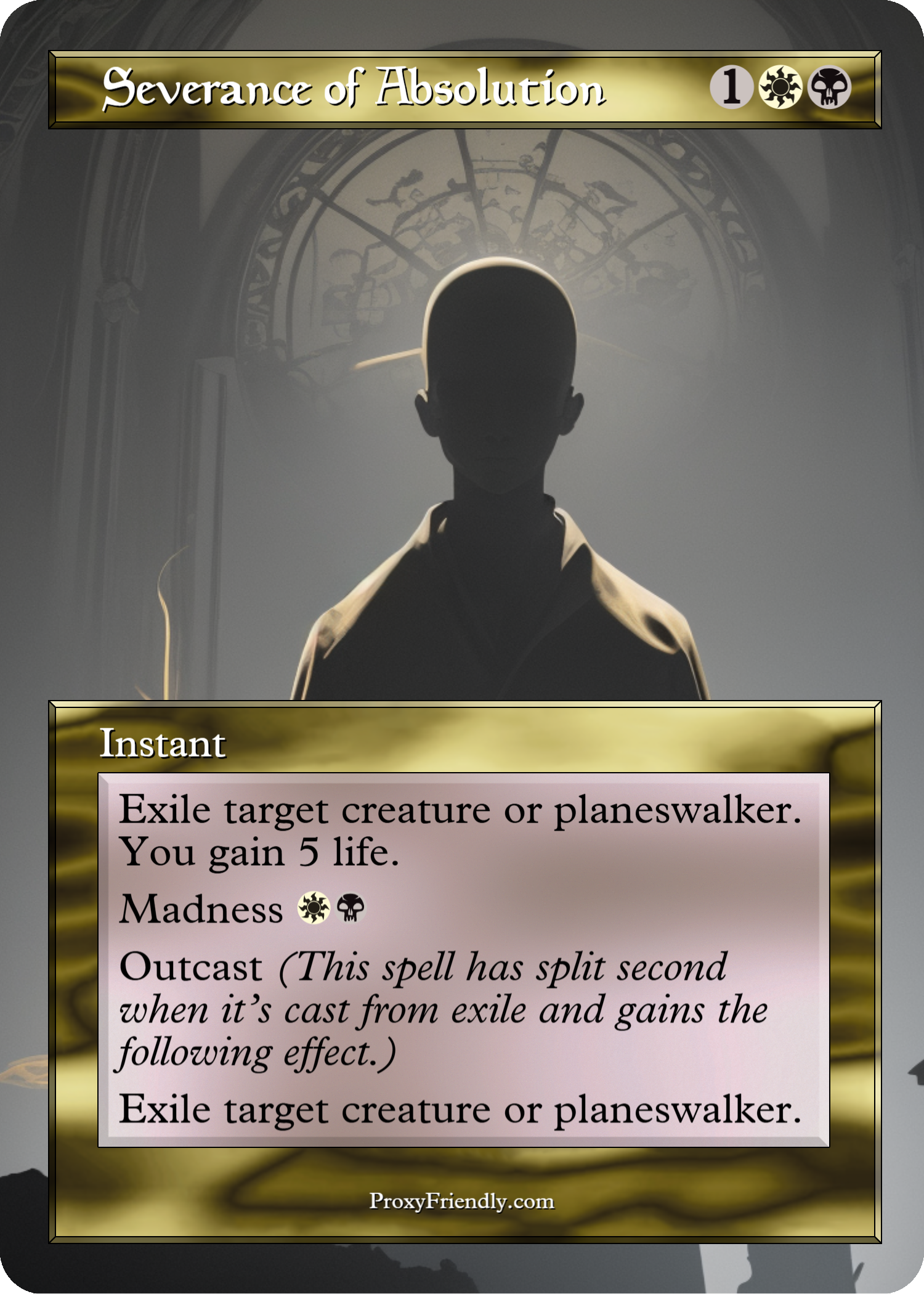 A card from a game with the title "Severance of Absolution" at the top. The card features a dark, shadowed figure with a bald head and a light-colored cloak, standing in front of a large, ornate clock face. The card lists effects related to exiling creatures or planeswalkers, gaining life, and causing madness and outcast effects, with a website link "ProxyFriendly.com" at the bottom.
