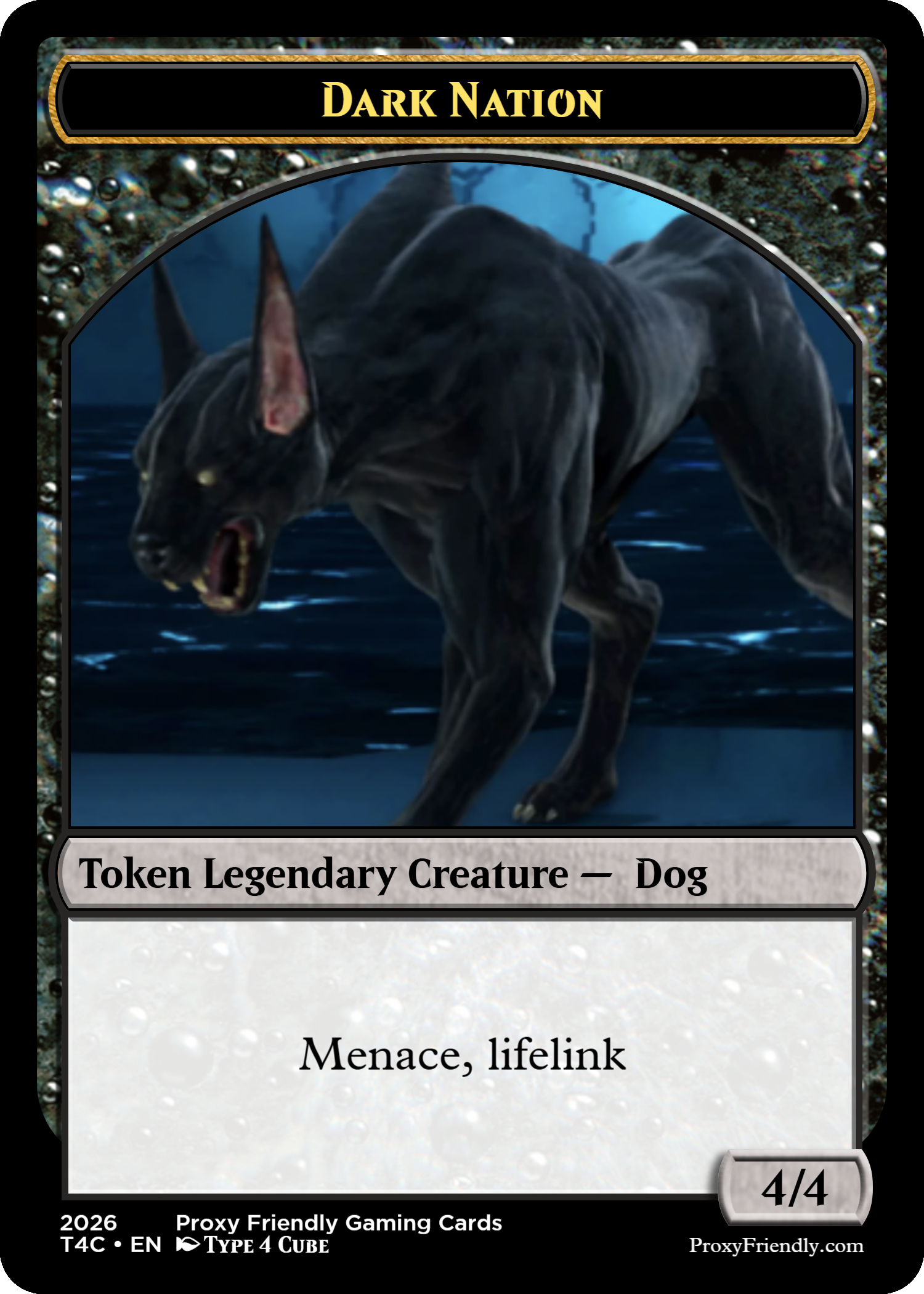 A dark-themed gaming card titled "Dark Nation" featuring a black dog with upright ears standing in water with a dark, cloudy sky in the background. The card is labeled as a legendary creature and token. It has a metallic border with bubble-like details, and the bottom includes text indicating it’s from 2026, proxy friendly, T4C, EN, Type 4 Cube, and a website link, with a card number 4/4.