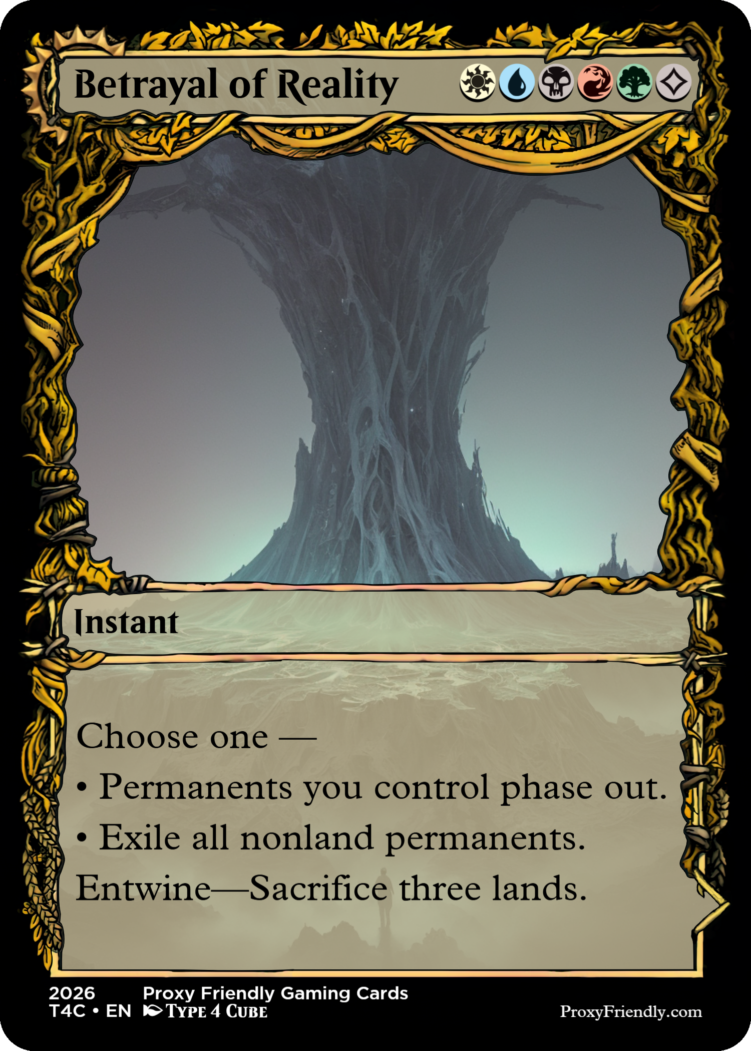 A fantasy trading card titled 'Betrayal of Reality' featuring a large, dark, ancient tree with twisted branches in a misty landscape. The card has icons representing different game resources at the top and options for game actions at the bottom, including 'Permanents you control phase out,' 'Exile all non-land permanents,' or 'Entwine—Sacrifice three lands.' The card is from 2026 by Proxy Friendly Gaming Cards.