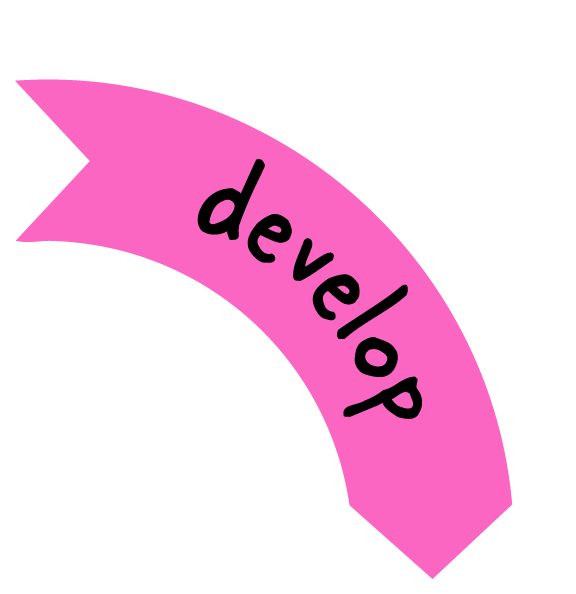 Develop