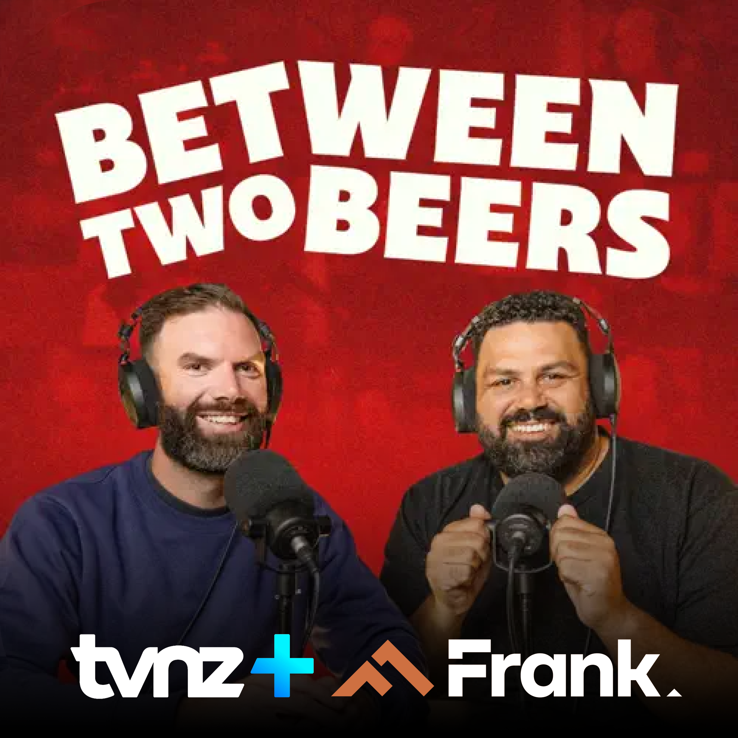 BetweenTwoBeers_TVNZ Frank Podcasts.png