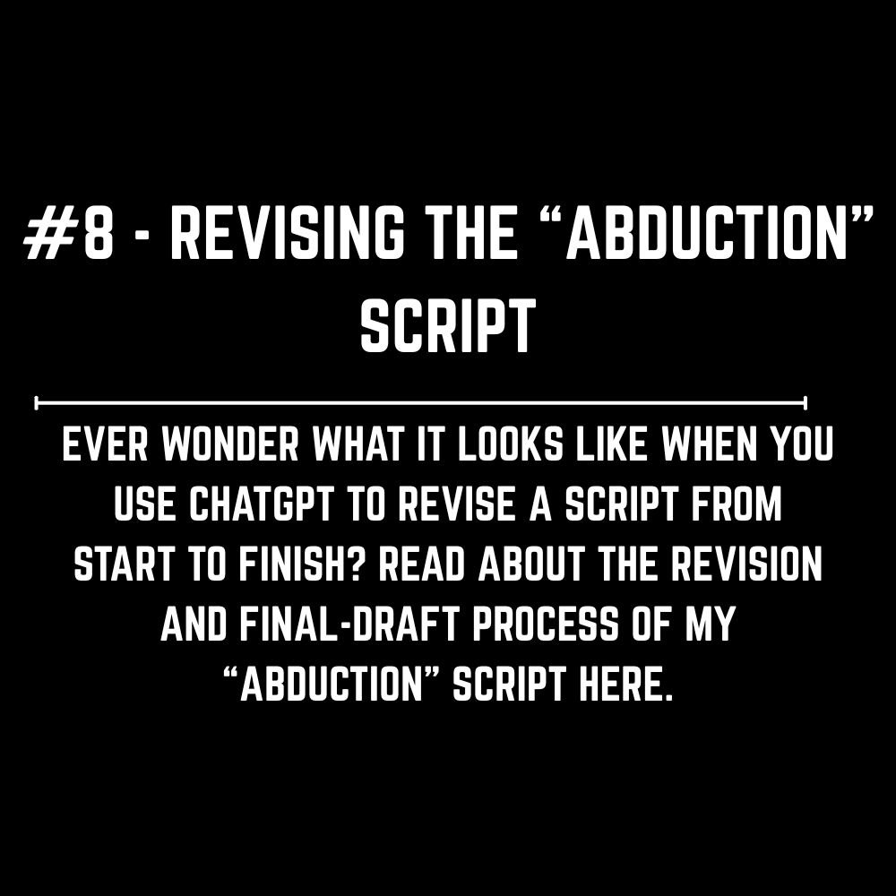 8. Revising the Abduction Script.jpg