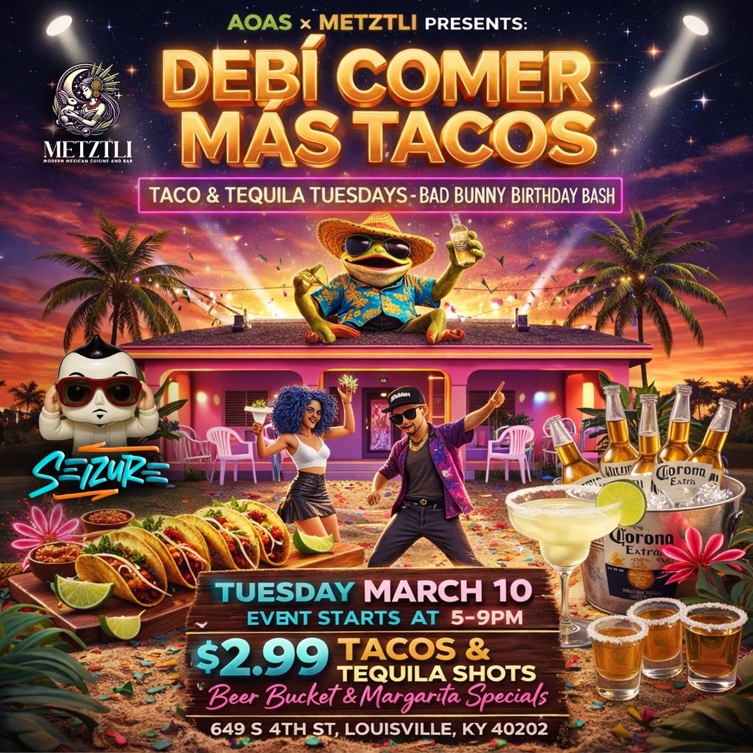 Tacos & Tequila Tuesdays - DeBi CoMeR MaS TaCoS - Bad Bunny Edition