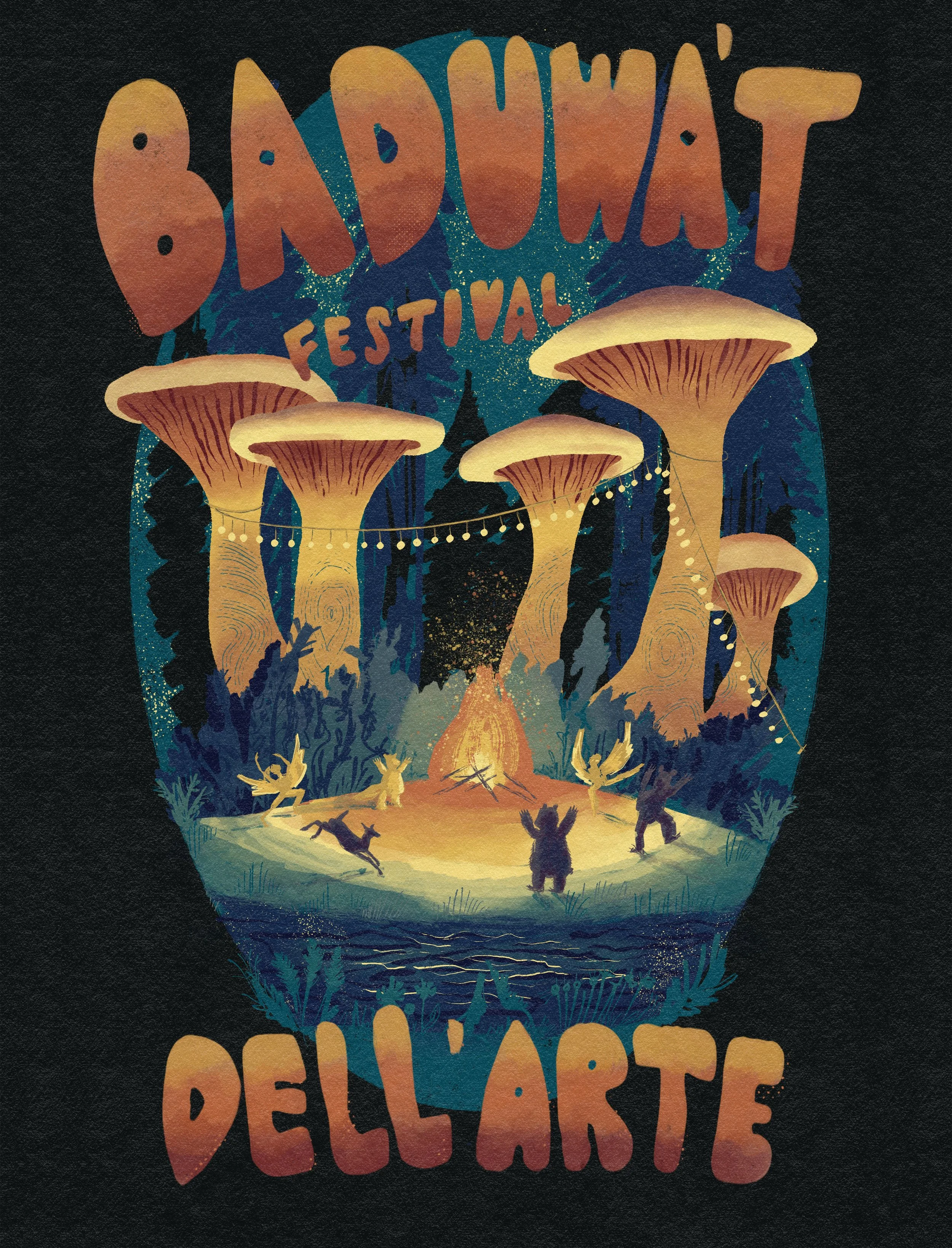 A colorful poster for the Badwat Festival featuring cartoon mushrooms, forest animals, and mushrooms, with the words "Badwat Festival" at the top and "Dell'Arte" at the bottom.