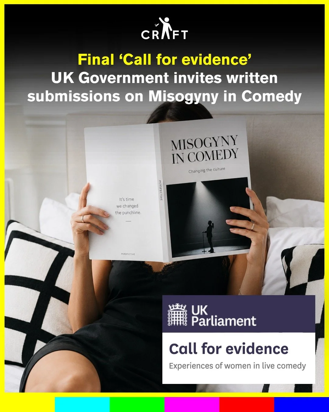 It is incredibly rare for UK Parliament to launch an inquiry into the comedy sector. It is rare to have the opportunity to submit written evidence. And it is even rarer to get a deadline extension&mdash;which is exactly what CRAFT requested and secur