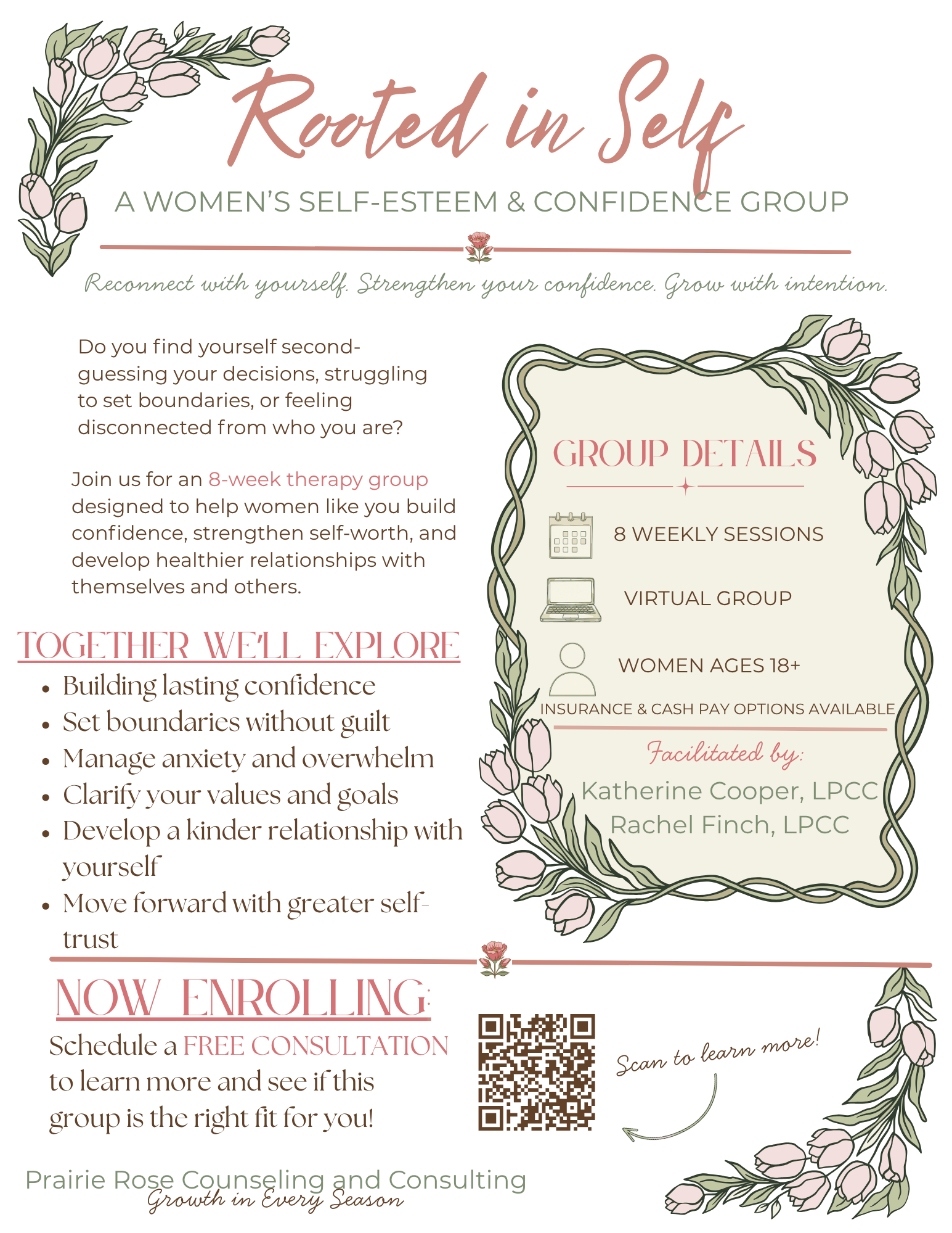 An invitation for a women's self-esteem and confidence group called "Rooted in Self". The invitation is decorated with pink tulip illustrations and contains details about the group, including 8 weekly sessions, virtual options, women aged 18 and up, insurance and cash options, and facilitated by Katherine Cooper and Rachel Finch. It also encourages enrollment, mentions a free consultation, and includes a QR code for more information, with the tagline "Growth in Every Season" at the bottom.