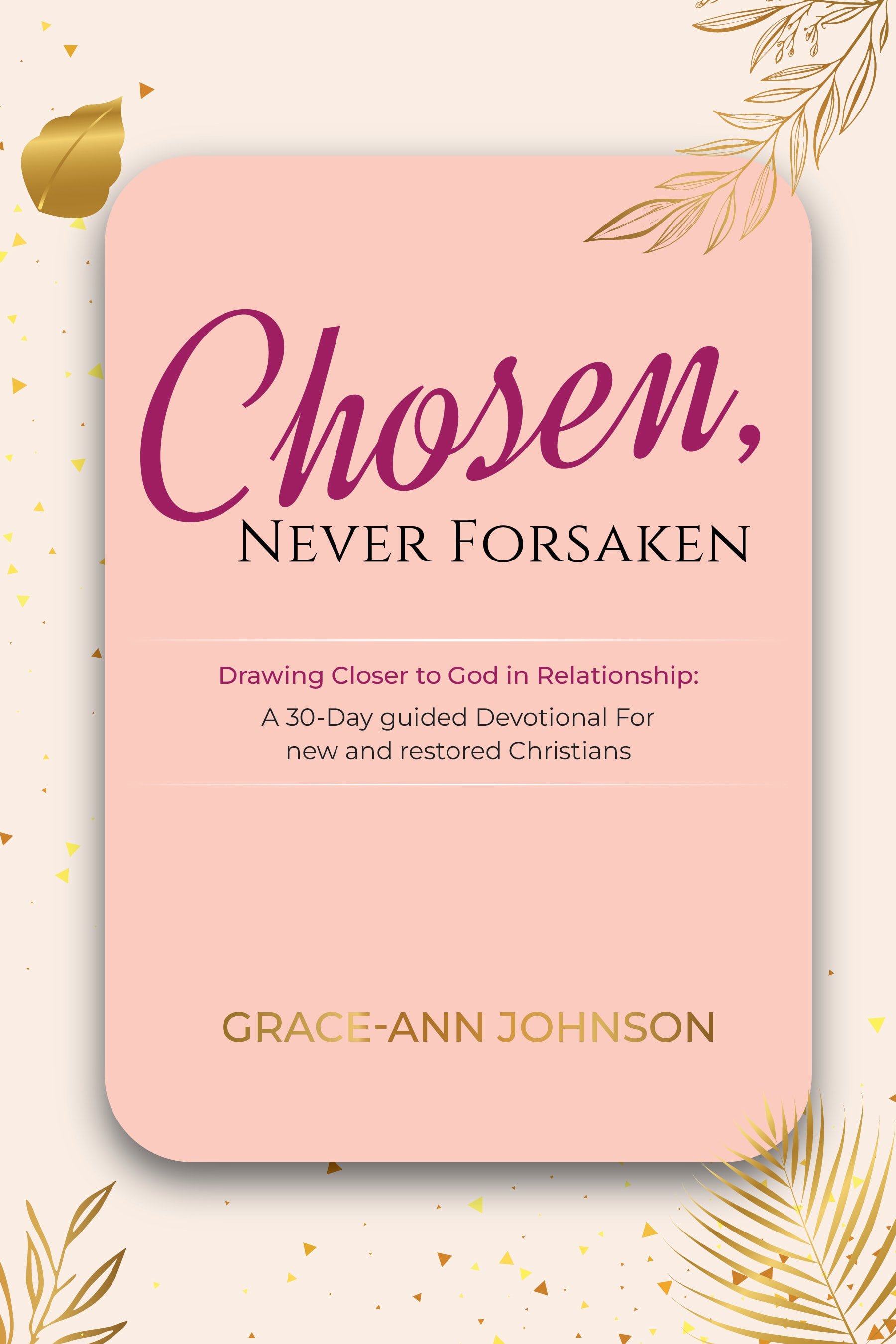 Chosen Never Forsaken
