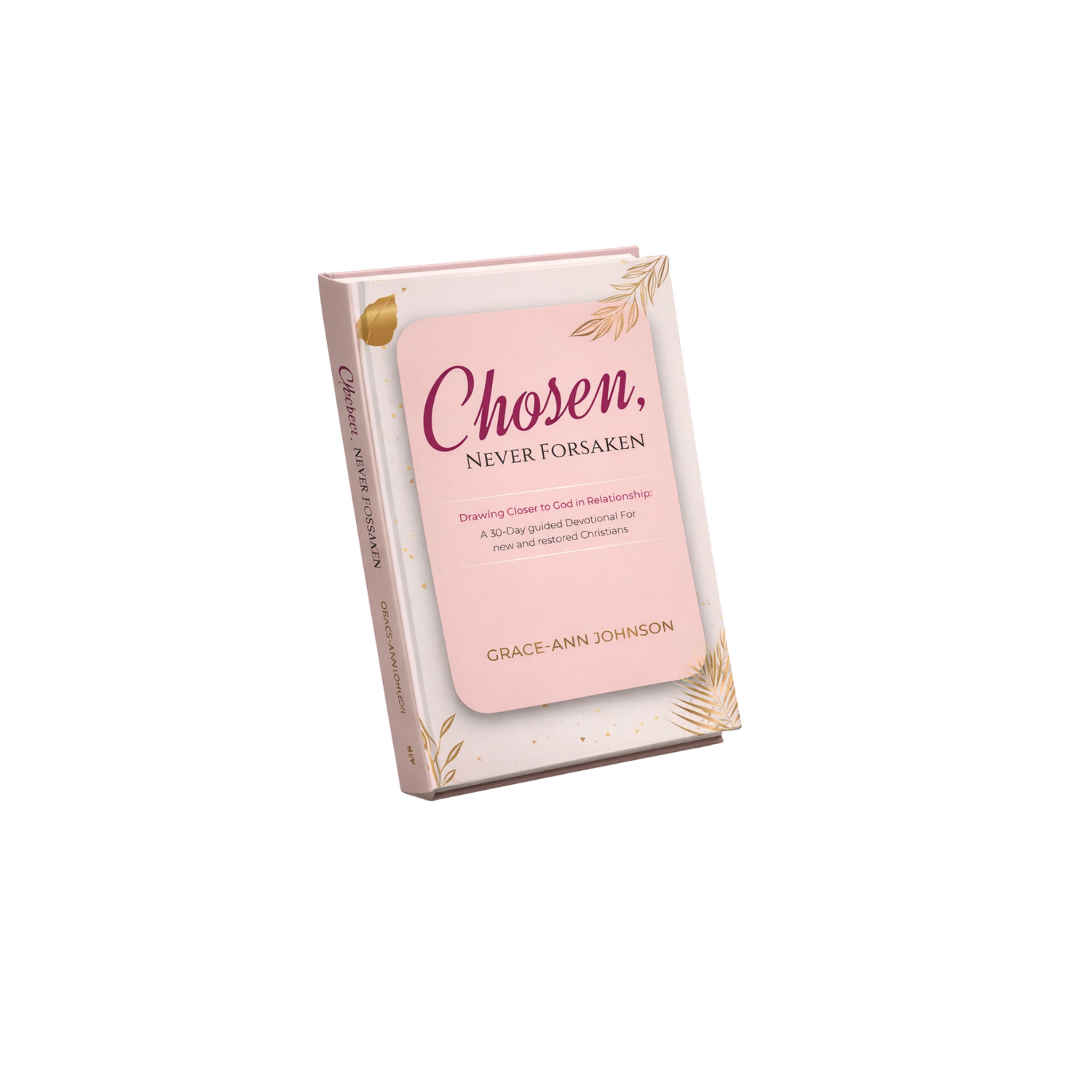 Chosen Never Forsaken