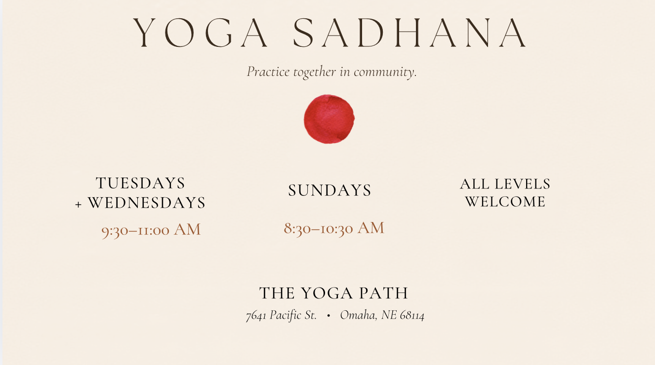 YOGA SADHANA sign with schedule details, including Tuesdays and Wednesdays from 9:30 to 11:00 AM, Sundays from 8:30 to 10:30 AM, welcoming all levels, located at 7641 Pacific St., Omaha, NE 68114, with a red watercolor circle in the center.