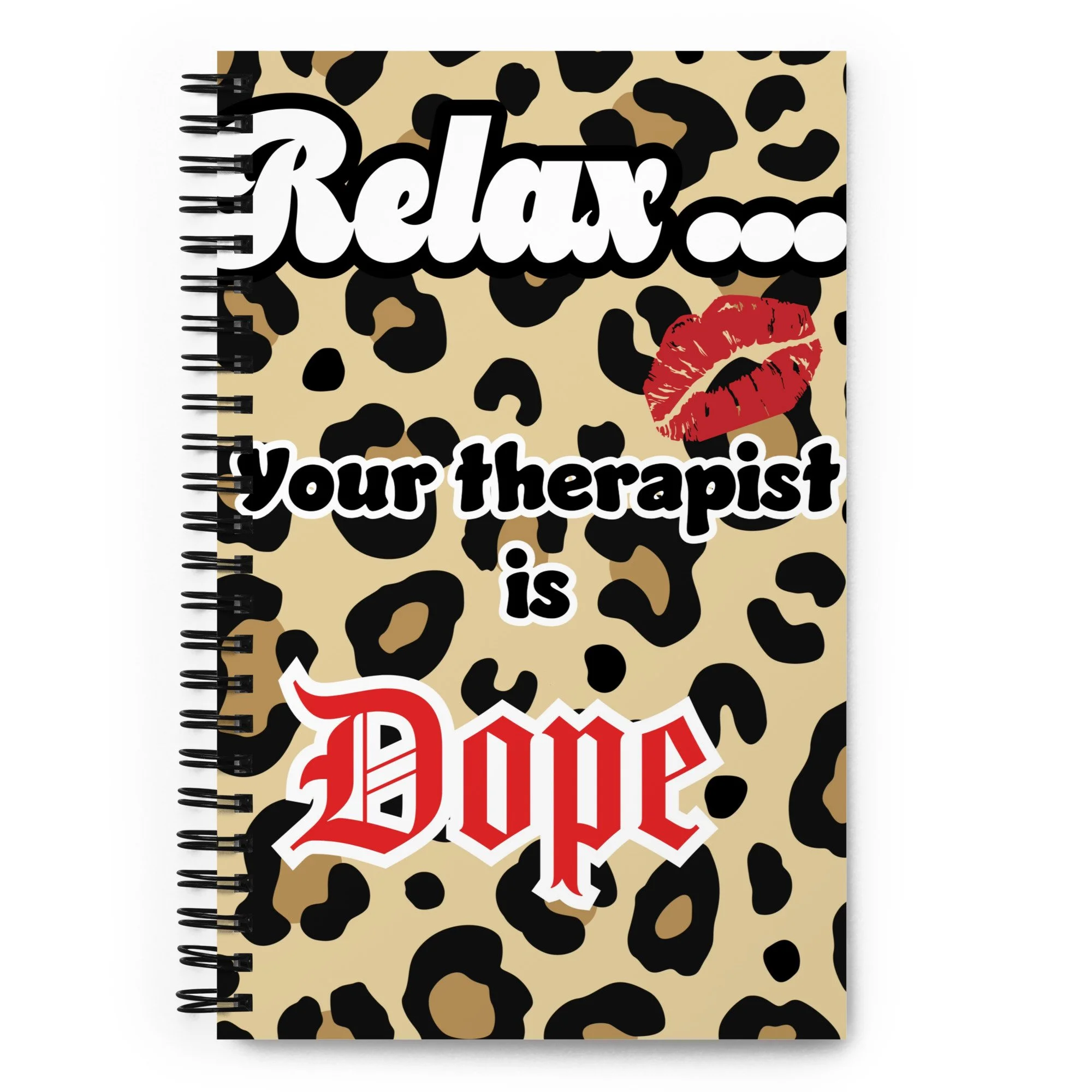 Relax your Therapist is Dope notebook