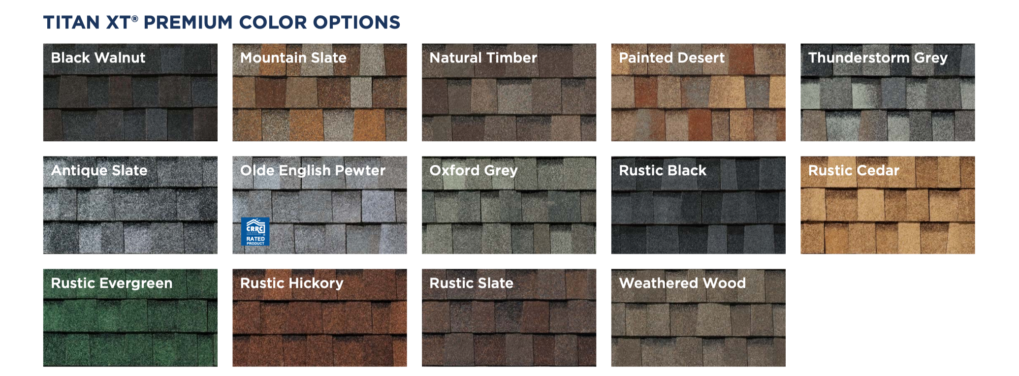 A chart displaying various premium color options for Titan XT roofing shingles, including Black Walnut, Mountain Slate, Natural Timber, Painted Desert, Thunderstorm Grey, Antique Slate, Olde English Pewter, Oxford Grey, Rustic Black, Rustic Cedar, Rustic Evergreen, Rustic Hickory, Rustic Slate, and Weathered Wood, each with different shingle textures and colors.