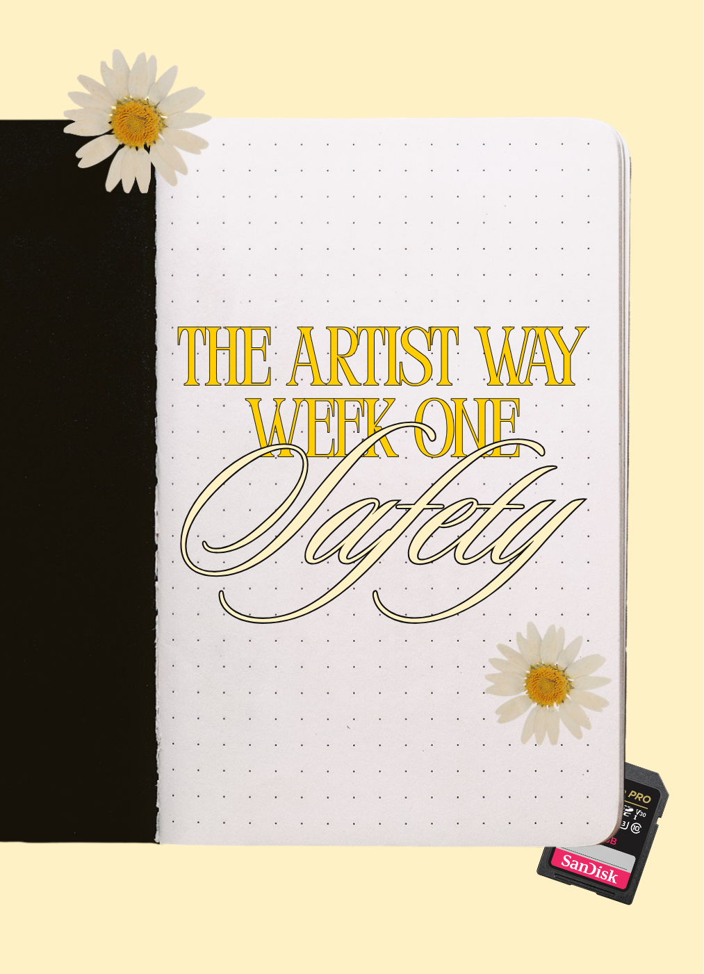 safety | the artist way week 1 field notes