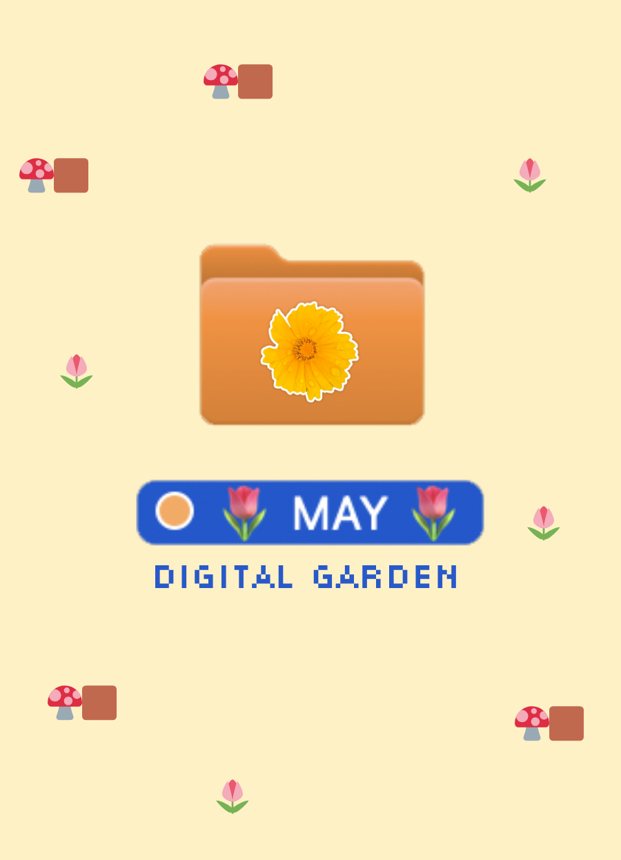 may ✿ digital garden ✿ 🌷